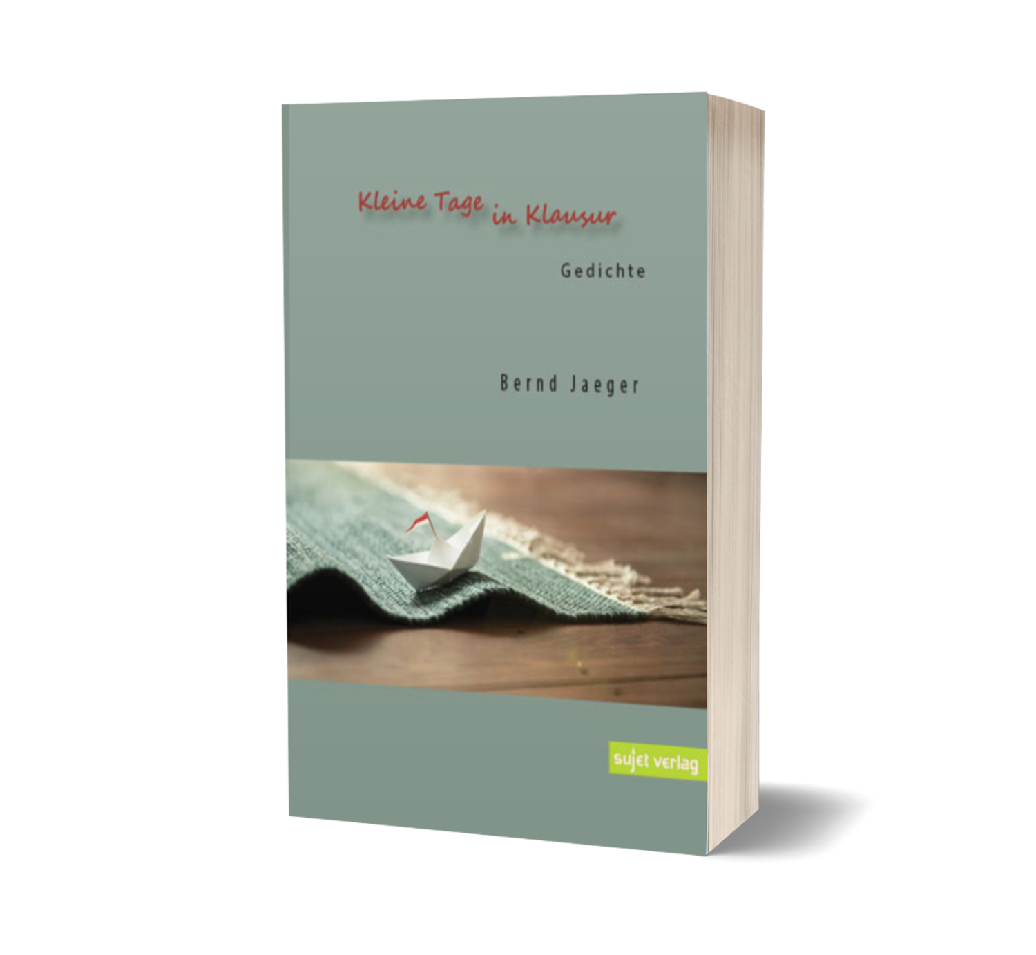 Bernd Jaeger: Kleine Tage in Klausur